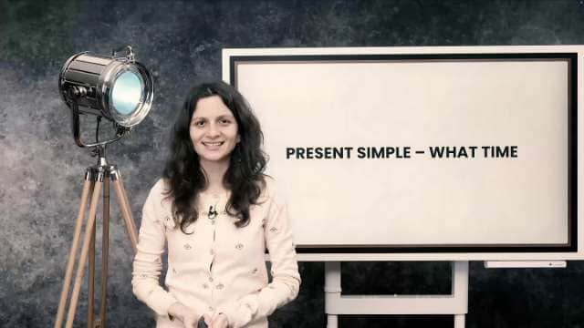 Present simple - what time