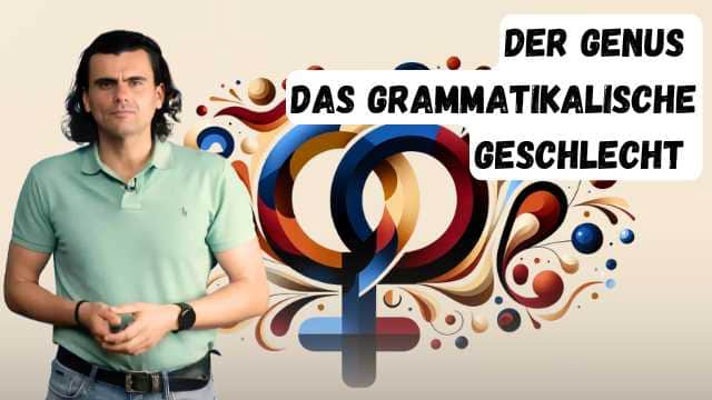 Der Genus / Das grammatikalische Geschlecht - Genul / genul gramatical