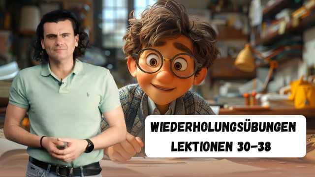 Wiederholung Lektionen - Exerciții recapitulative