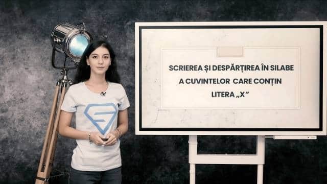 Scrierea și despărțirea în silabe a cuvintelor care conțin litera x