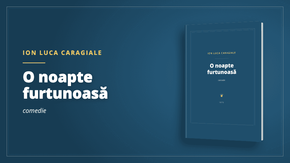 Ion Luca Caragiale - O noapte furtunoasă - Carte PDF