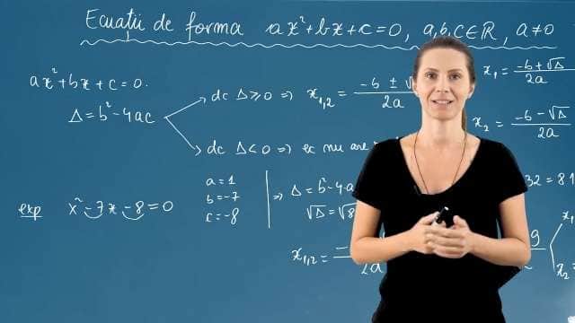 Ecuații de forma ax2 + bx + c = 0, unde a, b, c ∈ R