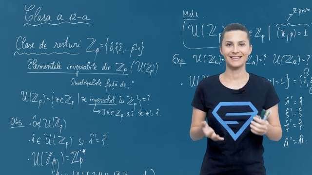Clase de resturi Zp. Elementele inversabile din Zp. - P2