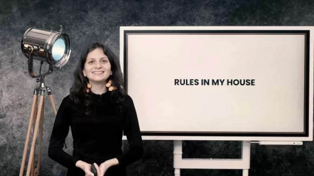 Rules in my house - must, mustn't, have to