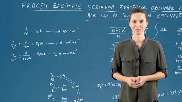 Scrierea fracțiilor ordinare cu numitori puteri ale lui 10 sub formă zecimală